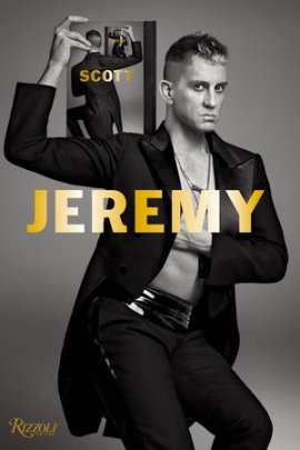 Jeremy Scott - Author Jeremy Scott, Foreword by Jeffrey Deitch