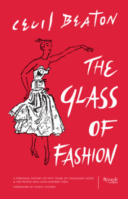 The Glass of Fashion - Author Cecil Beaton, Foreword by Hugo Vickers