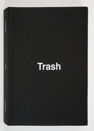 Dan Colen: Trash