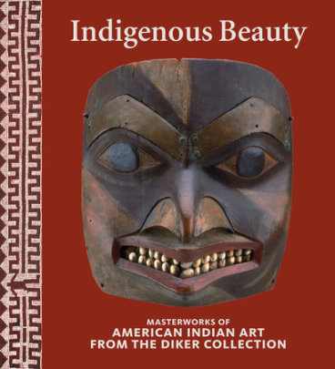 Indigenous Beauty - Author David W Penney and Joe D. Horse Capture, Contributions by Janet Catherine Berlo and Bruce Bernstein and Barbara Brotherton