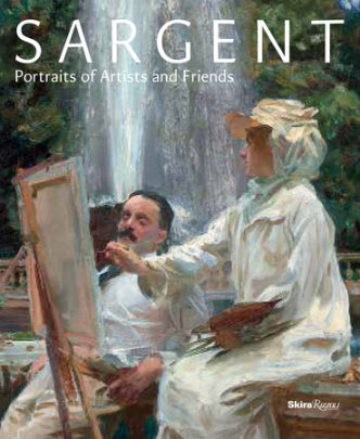 Sargent - Author Richard Ormond, Text by Elaine Kilmurray, Contributions by Trevor Fairbrother and Barbara Dayer Gallati and Erica Hirshler
