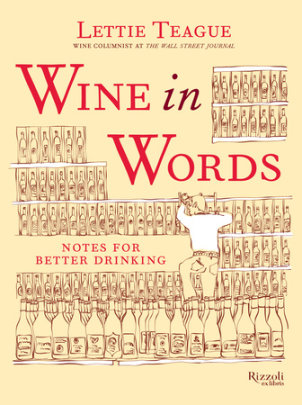 Wine in Words - Author Lettie Teague, Illustrated by Wacso