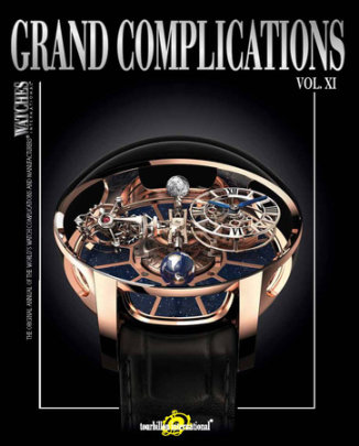 Grand Complications Vol. XI - Author Tourbillon International