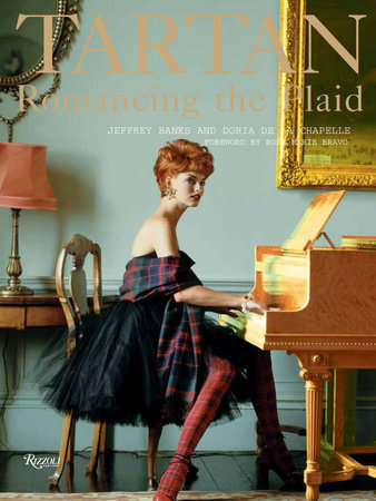 Tartan: Romancing the Plaid - Rizzoli New York