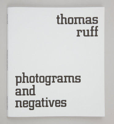 Thomas Ruff - Author Thomas Ruff, Contributions by Wenzel S. Spingler and Valeria Liebermann