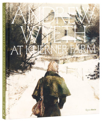 Andrew Wyeth at Kuerner Farm - Author William L. Coleman and Allison C. Slaby, Contributions by Karen Baumgartner and James Welling, Photographs by Joshua McHugh