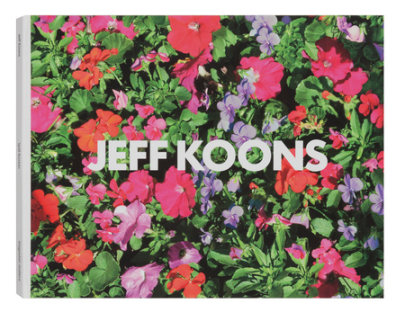Jeff Koons - Foreword by Larry Gagosian, Text by Jerry Speyer and Nicholas Baume and Jerome de Noirmont and Laurent Le Bon