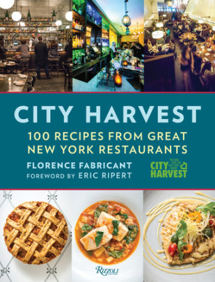City Harvest - Author Florence Fabricant, Foreword by Eric Ripert