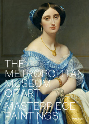 The Metropolitan Museum of Art - Text by Kathryn Calley Galitz, Foreword by Thomas P. Campbell