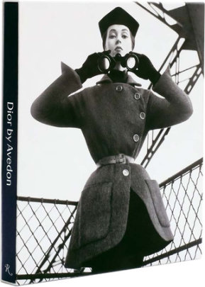 Dior by Avedon - Text by Justine Pidardie and Olivier Saillard, Foreword by Jacqueline de Ribes