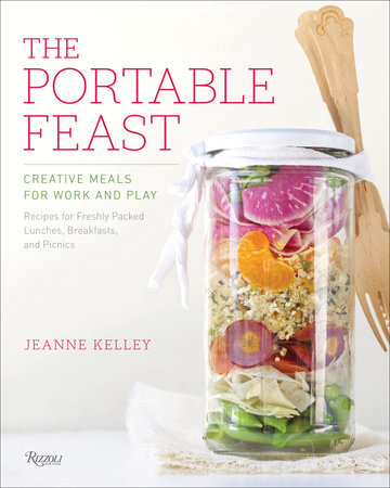 The Portable Feast: Creative Meals for Work and Play - Rizzoli New