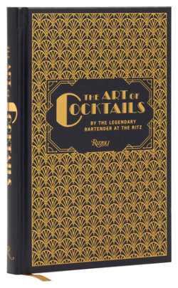 The Art of Cocktails - Author Frank Meier, Edited by Philippe Collin, Cover Design or Artwork by Delius