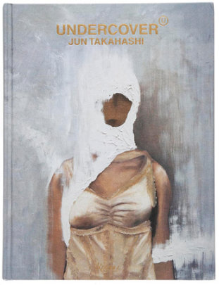 Undercover - Author Jun Takahashi, Foreword by Suzy Menkes