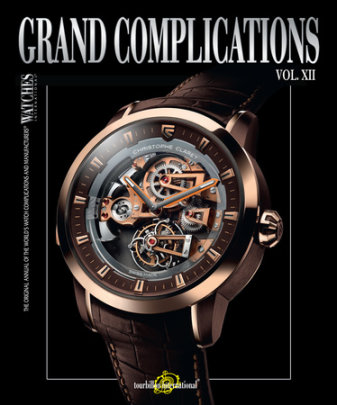 Grand Complications, Vol. XII - Author Tourbillon International