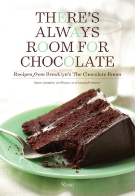 There's Always Room for Chocolate - Author Naomi Josepher and Jon Payson and Georgia Freedman