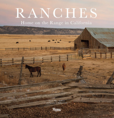 Ranches - Author Marc Appleton, Photographs by Melba Levick