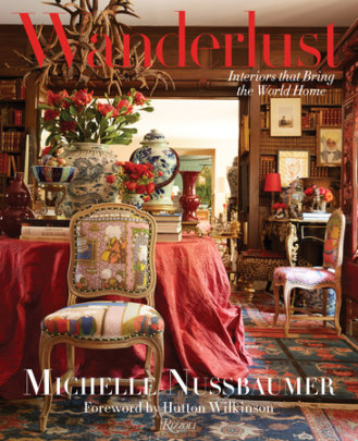 Wanderlust - Author Michelle Nussbaumer, Foreword by Hutton Wilkinson