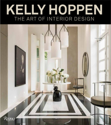 Kelly Hoppen - Author Kelly Hoppen, M.B.E., Contributions by Michelle Ogundehin, Foreword by Terence Conran