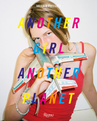 Another Girl Another Planet - Author Valerie Phillips, Text by Arvida Byström
