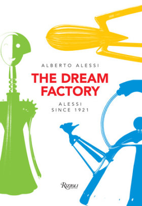 The Dream Factory - Author Alberto Alessi