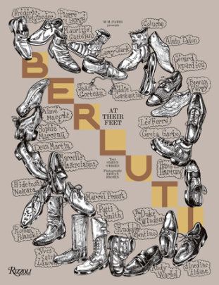 Berluti: At Their Feet - Edited by M/M (Paris), Text by Glenn O'Brien, Photographs by Erwan Frotin, Illustrated by Mathias Augustyniask