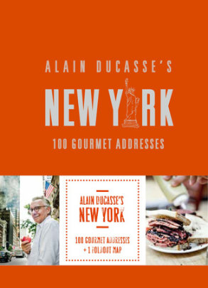 Alain Ducasse's New York - Author Alain Ducasse