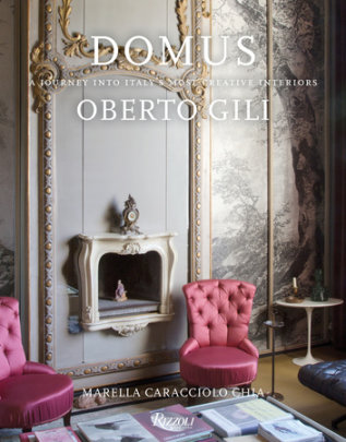 Domus - Author Oberto Gili, Text by Marella Caracciolo Chia