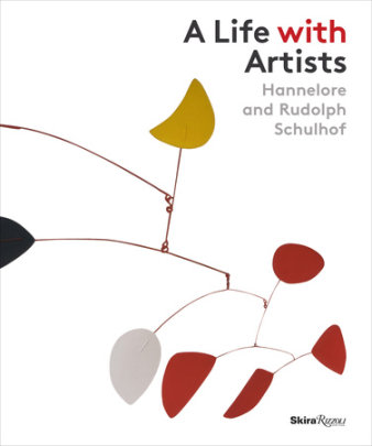 A Life with Artists - Text by John Yau, Foreword by Carolina Pasti, Contributions by Richard Armstrong and Suzanne Landau and Martin Weyl