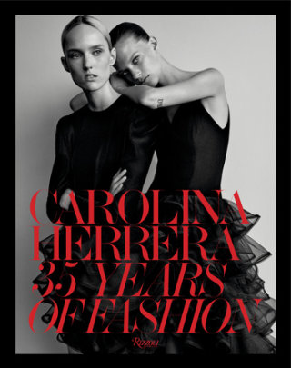 Carolina Herrera - Author Carolina Herrera, Text by JJ Martin