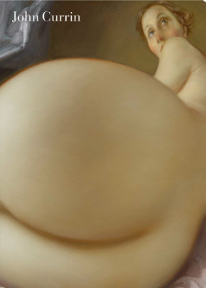 John Currin - Text by James Lawrence
