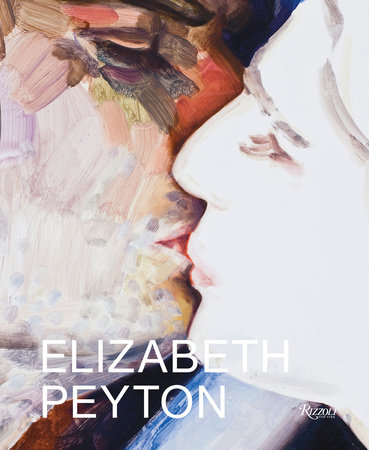 Elizabeth Peyton: Dark Incandescence - Rizzoli New York