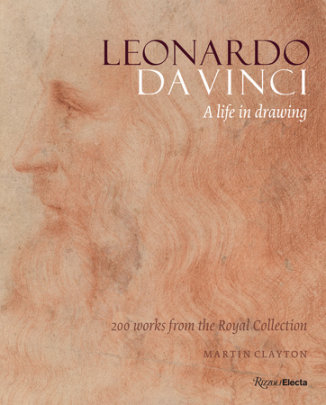 Leonardo da Vinci - Author Martin Clayton, Foreword by HRH The Prince of Wales