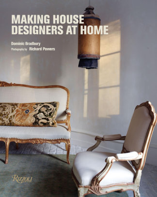 Making House - Author Dominic Bradbury, Photographs by Richard Powers