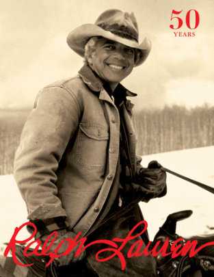 Ralph Lauren: Revised and Expanded Anniversary Edition - Author Ralph Lauren, Foreword by Audrey Hepburn