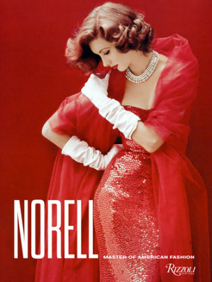 Norell - Author Jeffrey Banks and Doria de la Chapelle, Foreword by Ralph Rucci, Afterword by Kenneth Pool