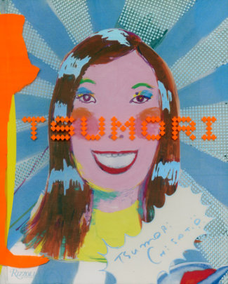 Tsumori Chisato - Author Tsumori Chisato and Helena Christiansen, Contributions by Didier Grumbach and Kenzo Takada