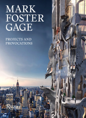 Mark Foster Gage - Author Mark Foster Gage, Foreword by Peter Eisenman, Introduction by Robert A.M. Stern