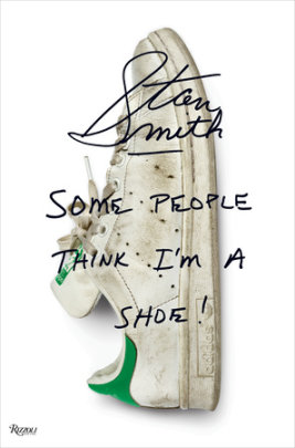Stan Smith - Author Stan Smith, Contributions by Richard Evans, Foreword by Pharrell Williams