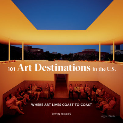 101 Art Destinations in the U.S - Author Owen Phillips