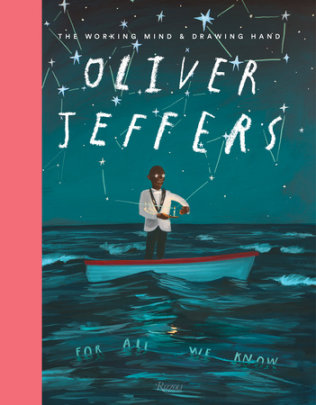 Oliver Jeffers - Author Oliver Jeffers, Contributions by Bono and John Maeda and Sharon Matt Atkins and Quentin Blake