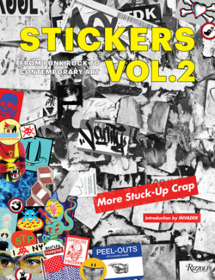 Stickers Vol. 2 - Author DB Burkeman, Contributions by Jeffrey Deitch and C.R. Stecyk, Introduction by INVADER