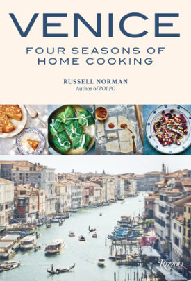 Venice: Four Seasons of Home Cooking - Author Russell Norman