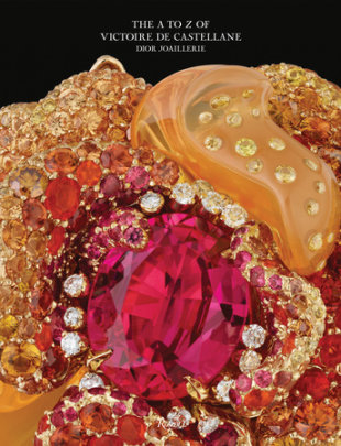 Dior Joaillerie - Author Victoire de Castellane, Text by Olivier Gabet