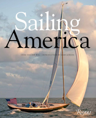 Sailing America - Author Onne van der Wal, Introduction by Gary Jobson
