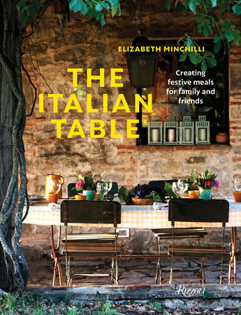 The Italian Table: Creating festive meals for family and friends - Rizzoli  New York