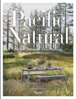 Pacific Natural - Author Jenni Kayne, Foreword by Martha Stewart