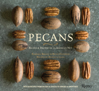 Pecans - Author Barbara Bryant and Betsy Fentress, Text by Rebecca Lang, Photographs by Robert Holmes