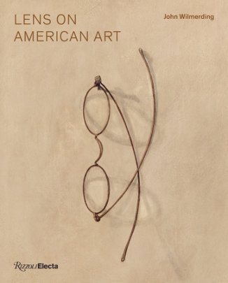 Lens on American Art - Author John Wilmerding