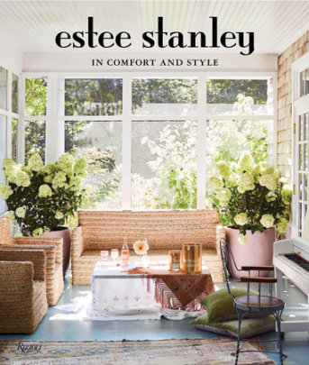In Comfort and Style - Author Estee Stanley and Christina Shanahan, Illustrated by Carly Kuhn, Foreword by Ashley Olsen