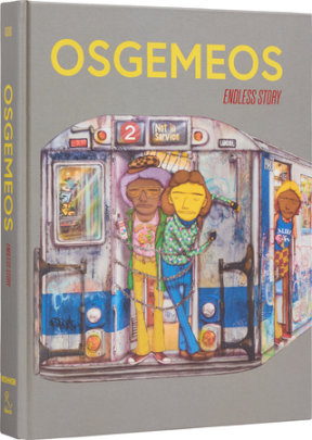OSGEMEOS - Edited by Marina Isgro, Contributions by Melissa Chiu and Marguerite Itamar Harrison and Alan Ket and Peter Michalski and Jochen Volz
